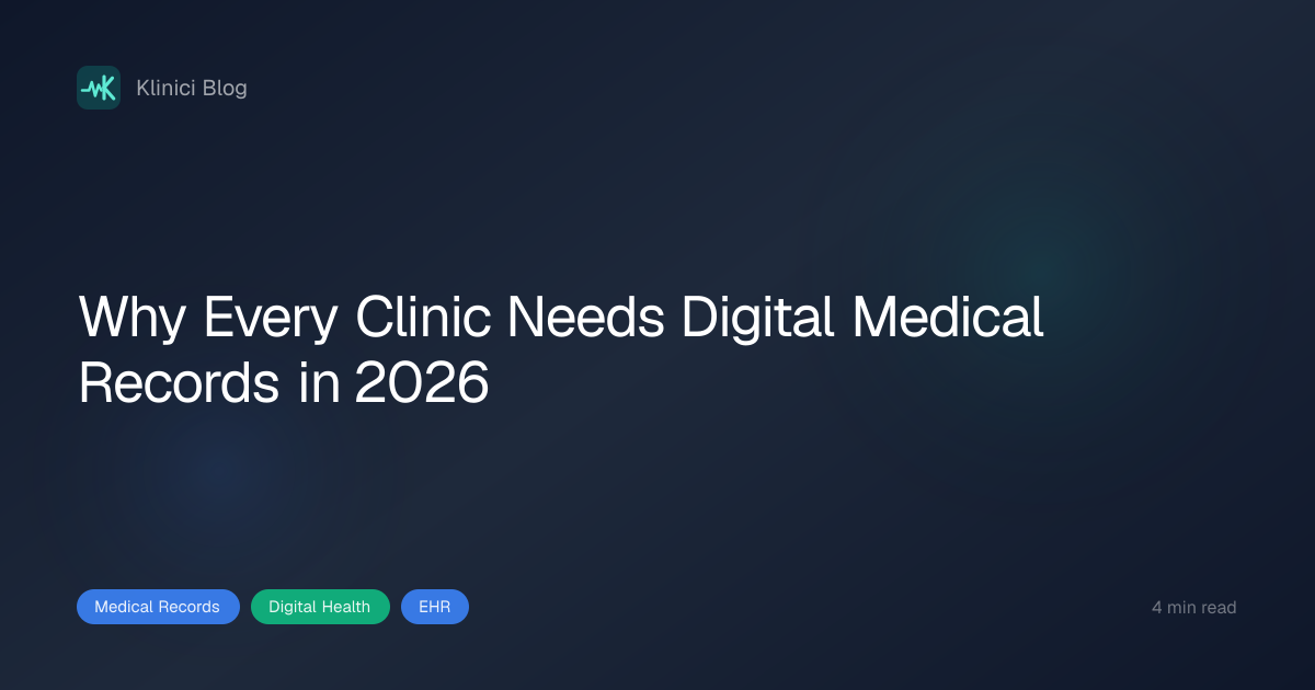 Why Every Clinic Needs Digital Medical Records in 2026